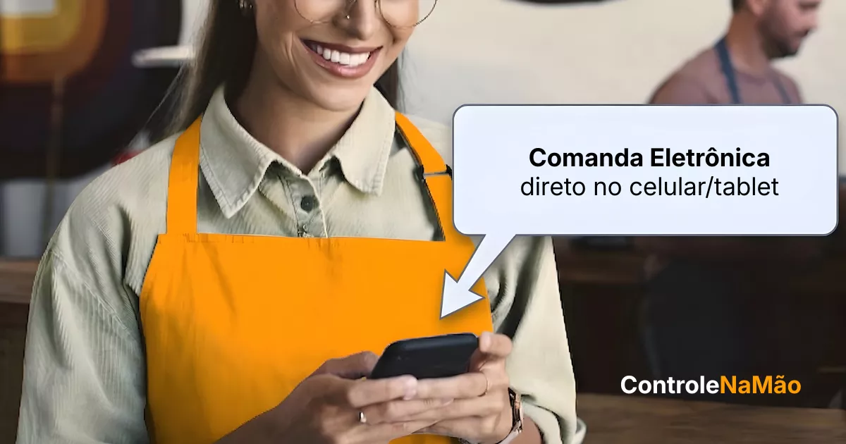 Garçonete sorrindo de avental laranja e óculos registrando pedido no celular, com balão indicando "Comanda Eletrônica direto no celular/tablet" e logo do ControleNaMão