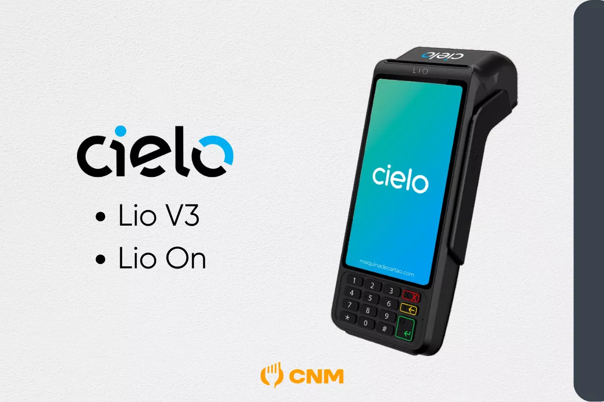 Máquina de cartão preta da marca Cielo, com tela exibindo o logotipo da empresa. O modelo apresentado é o Lio V3. Ao lado esquerdo, estão listados os modelos Lio V3 e Lio On. A imagem tem o logotipo do CNM na parte inferior.