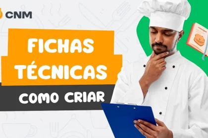 Chef de cozinha analisando prancheta ao lado do título “Fichas Técnicas: Como Criar”, material educativo do CNM sobre padronização de receitas e controle de custos em restaurantes.