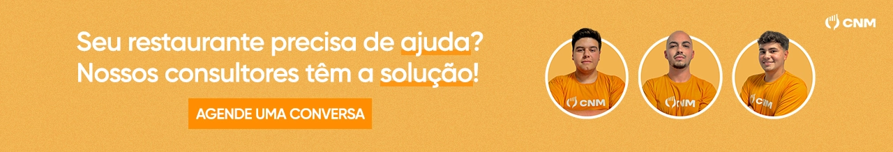 Agende uma consultoria com especialistas CNM para seu restaurante - Clique aqui